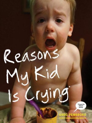 cover image of Reasons My Kid Is Crying